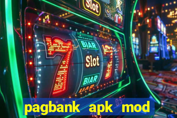 pagbank apk mod dinheiro infinito